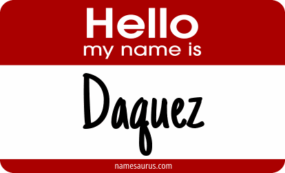 Hello my name is Daquez png download