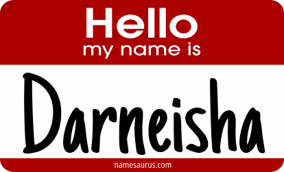 Hello my name is Darneisha png download