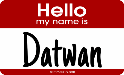 Hello my name is Datwan png download
