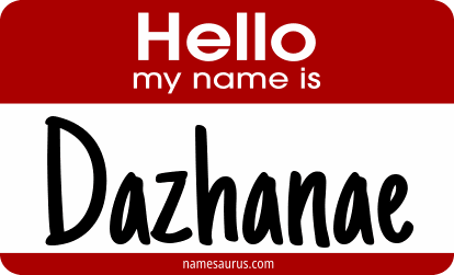 Hello my name is Dazhanae png download