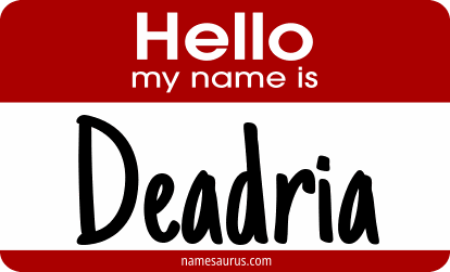 Hello my name is Deadria png download