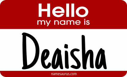 Hello my name is Deaisha png download