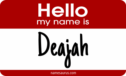 Hello my name is Deajah png download