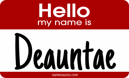 Hello my name is Deauntae png download