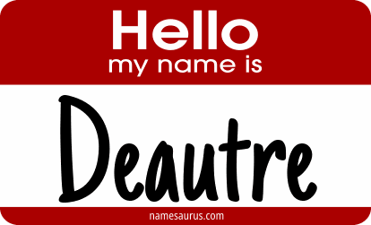 Hello my name is Deautre png download