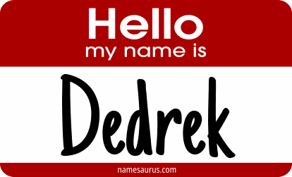 Hello my name is Dedrek png download