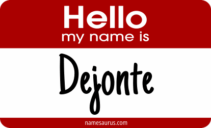 Hello my name is Dejonte png download
