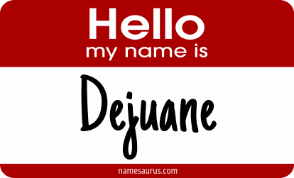 Hello my name is Dejuane png download