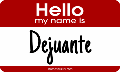 Hello my name is Dejuante png download