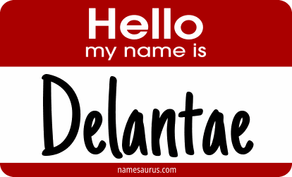 Hello my name is Delantae png download