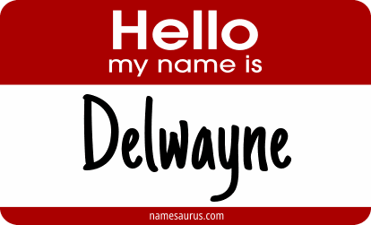 Hello my name is Delwayne png download