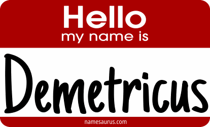 Hello my name is Demetricus png download