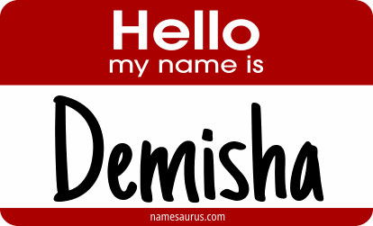Hello my name is Demisha png download