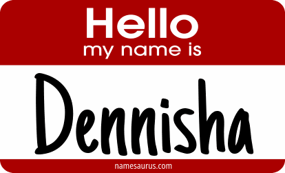 Hello my name is Dennisha png download