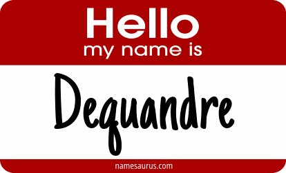 Hello my name is Dequandre png download