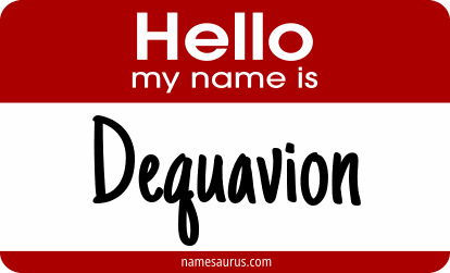 Hello my name is Dequavion png download