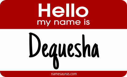 Hello my name is Dequesha png download