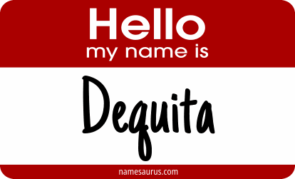 Hello my name is Dequita png download