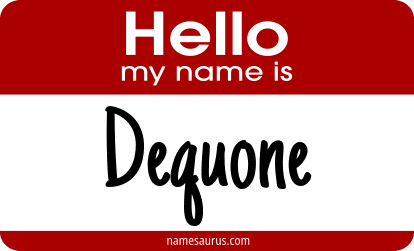 Hello my name is Dequone png download