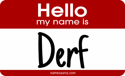 Hello my name is Derf png download
