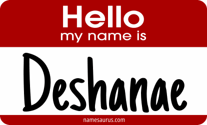 Hello my name is Deshanae png download