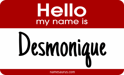 Hello my name is Desmonique png download