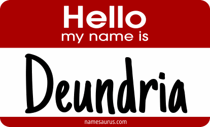 Hello my name is Deundria png download