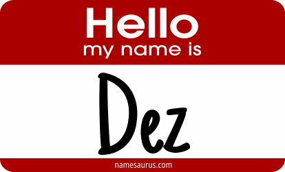 Hello my name is Dez png download