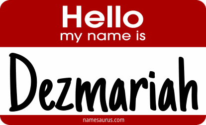 Hello my name is Dezmariah png download