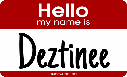Hello my name is Deztinee png download