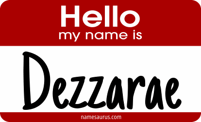 Hello my name is Dezzarae png download