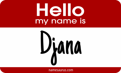 Hello my name is Djana png download