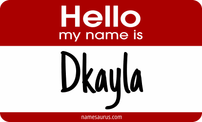 Hello my name is Dkayla png download