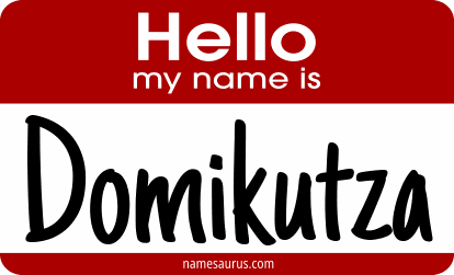 Hello my name is Domikutza png download