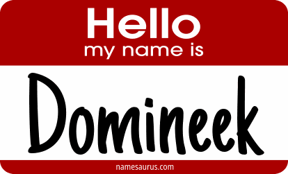Hello my name is Domineek png download