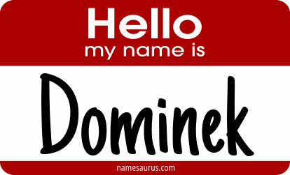 Hello my name is Dominek png download