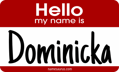 Hello my name is Dominicka png download