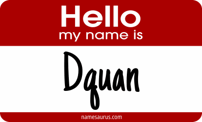 Hello my name is Dquan png download