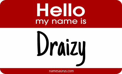 Hello my name is Draizy png download