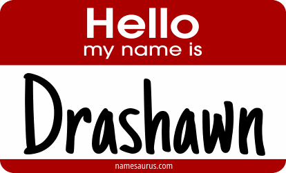 Hello my name is Drashawn png download