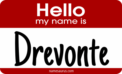 Hello my name is Drevonte png download