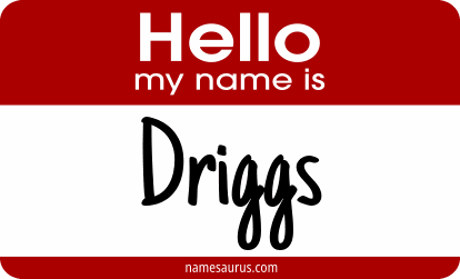 Hello my name is Driggs png download