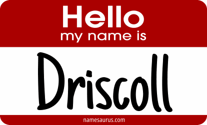Hello my name is Driscoll png download