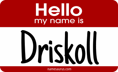 Hello my name is Driskoll png download