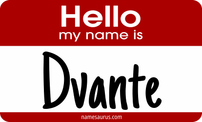 Hello my name is Dvante png download