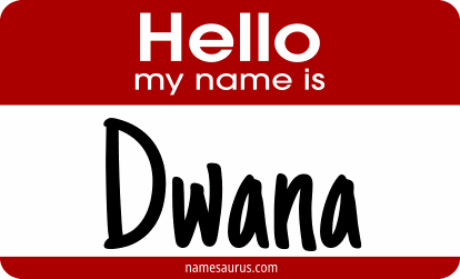 Hello my name is Dwana png download