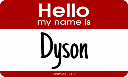 Hello my name is Dyson png download