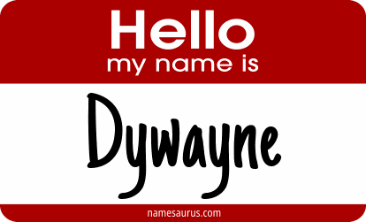 Hello my name is Dywayne png download