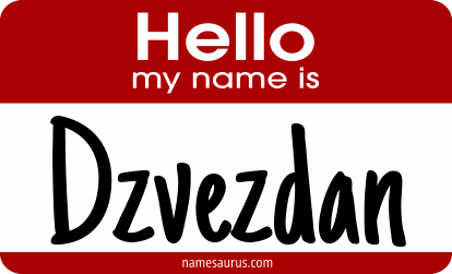 Hello my name is Dzvezdan png download