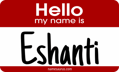 Hello my name is Eshanti png download